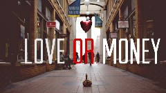 Love Or Money
