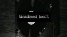 Abandoned Heart