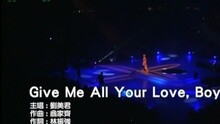 GIVE ME ALL YOUR LOVE,BOY