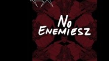 No Enemiesz