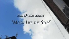 Moon Like the Star 预告