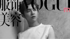 VogueMe 鹿晗 15秒预览版