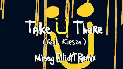 Take U There