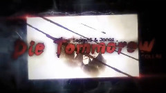 Die Tomorrow