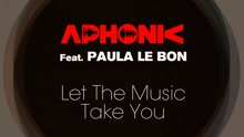 Aphonic - Let The Music Take You