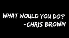 What Would You Do
