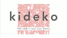 Kideko - The Jam (Leon Lour Remix [Audio])