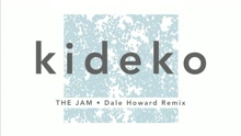 Kideko - The Jam (Dale Howard Remix [Audio])
