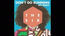 (Don't Go) Running (S.P.Y Remix [Audio])