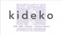 Kideko - The Jam (Rainer + Grimm Remix [Audio])