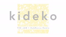 Kideko - The Jam (DubRocca Remix [Audio])