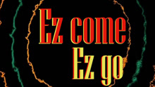 Ez come Ez go (Gorilla-Man)
