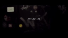 Friendly Fire