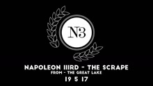 Napoleon IIIrd - The Scrape