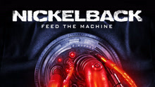 Nickelback - Feed The Machine