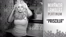 Miranda Lambert - Priscilla (Audio)