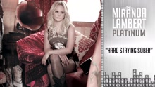Miranda Lambert - Hard Staying Sober (Audio)