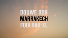 Douwe Bob - Douwe Bob - Marrakech 现场版