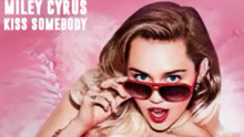 Miley Cyrus - Kiss Somebody 试听版