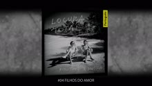 Filhos do Amor (Pseudo Video)