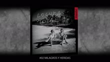 Milagros y Heridas (Pseudo Video)