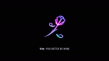 You Better Be Mine (Pseudo Video)