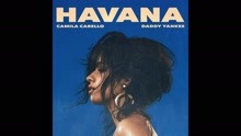 Camila Cabello,Daddy Yankee,洋基老爹 - Havana (Remix - Audio)
