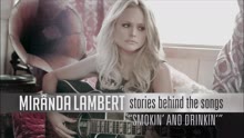 Miranda Lambert - Stories Behind the Songs - Smokin' and Drinkin'