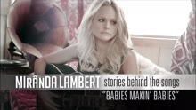 Miranda Lambert - Stories Behind the Songs - Babies Makin' Babies