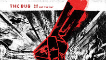 The Bug & Flowdan - Bad
