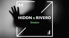 HIDDN & RIVERO - Shadow