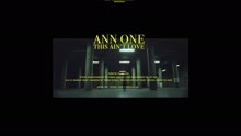 Ann One - This Ain't Love 预告