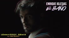 Enrique Iglesias - EL BAÑO (Lemmarroy Remix (Audio))