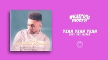 Maurice Moore & Tay Jasper - Yeah Yeah Yeah