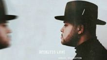 Reckless Love 歌词版