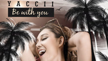  - 雅琪《Be With You》