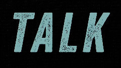 Talk
