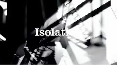 Isolation