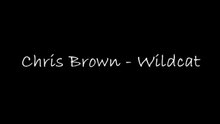 Chris Brown - Wildcat