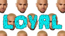 Chris Brown - Loyal