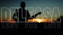 Deleasa - Lust For Love