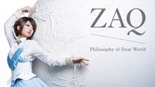 ZAQ-Philosophy of Dear World